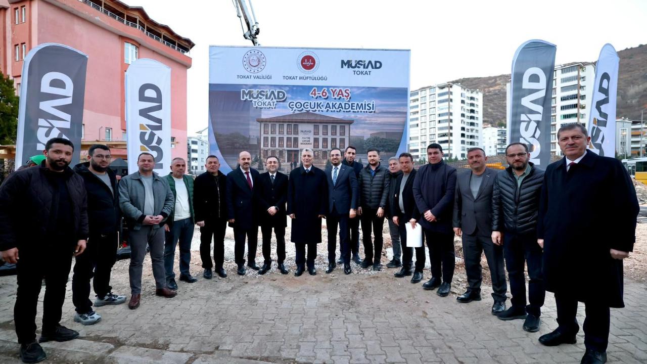 Bakan Bolat’ın Katılımıyla Tokat’ta MÜSİAD 4-6 Yaş Çocuk Akademisi’nin Temeli Atıldı